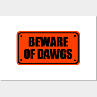 Beware of dawgs Posters and Art